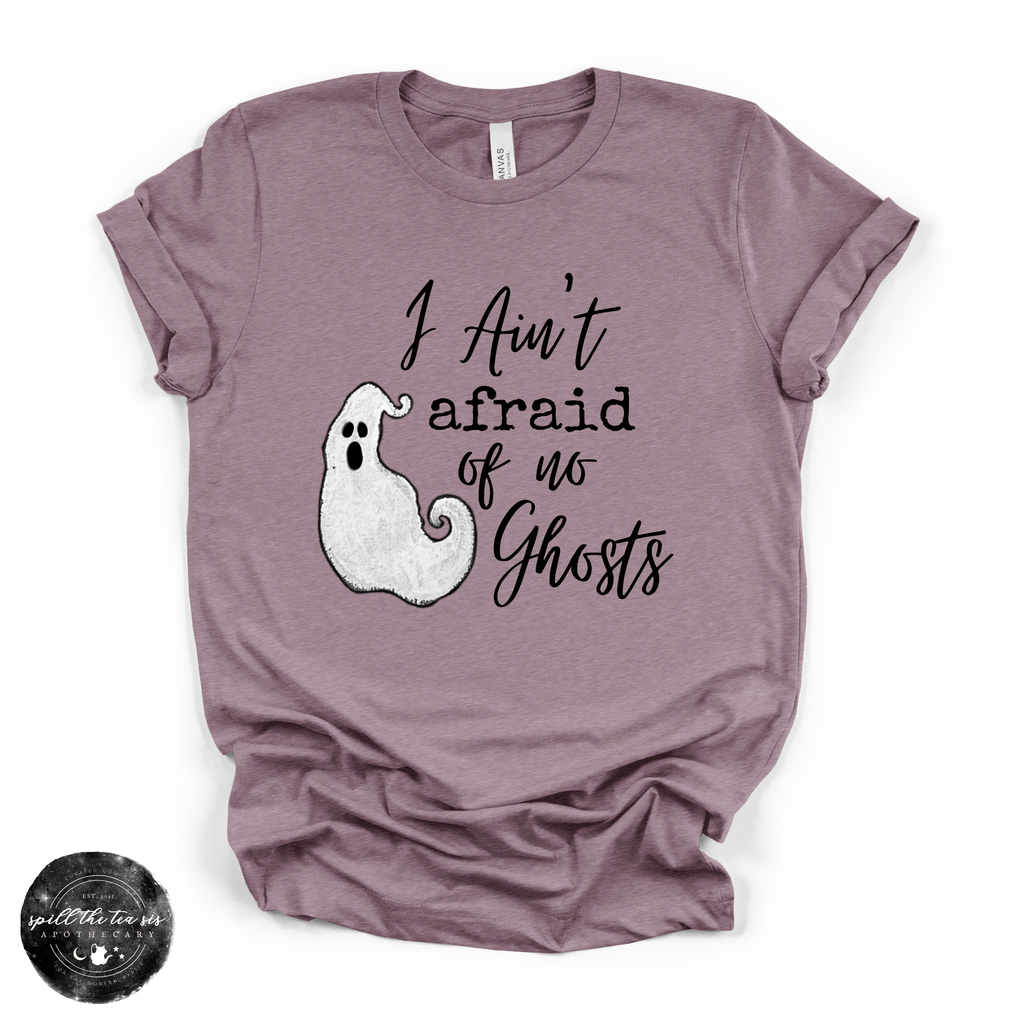 Ain't Afraid of No Ghosts Tee | Funny Halloween Ghost Graphic T-Shirt