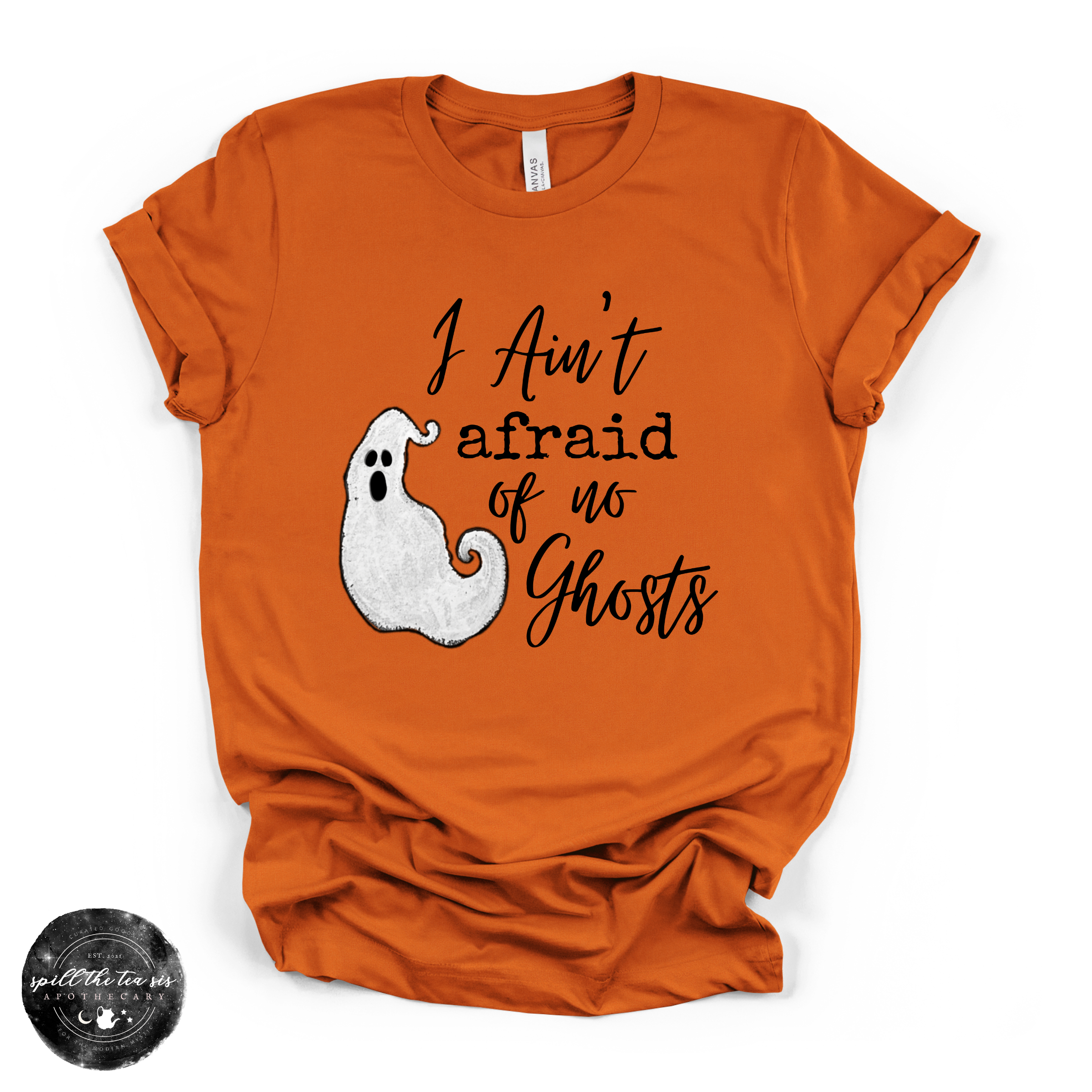 Ain't Afraid of No Ghosts Tee | Funny Halloween Ghost Graphic T-Shirt